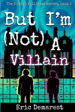 But I'm Not A Villain - Demarest, Eric