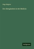 Der Aberglauben in der Medicin
