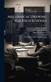 Mechanical Drawing For High Schools Mechanical Drawing For High Schools