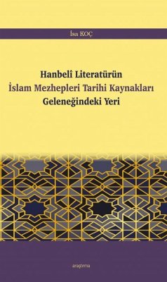 Cover Hanbeli Literatürün Islam Mezhepleri Tarihi Kaynaklari Gelenegindeki Yeri