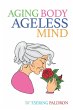 Aging Body, Ageless Mind - Bild 1