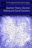 Quantum Theory, Decision Making and Social Dynamics Quantum Theory, Decision Making and Social Dynamics