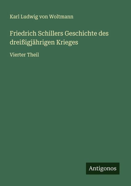 Friedrich Schillers Geschichte des dreißigjährigen Krieges