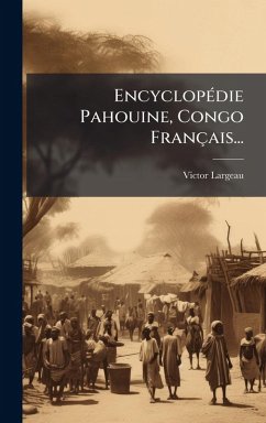 Cover EncyclopÃ(c)die Pahouine, Congo Français...
