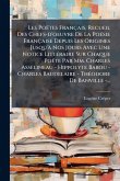 Les Poëtes Français, Recueil Des Chefs-d'oeuvre De La PoÃ(c)sie Française Depuis Les Origines Jusqu'Ã Nos Jours Avec Une Notice LittÃ(c)raire Sur Chaque Poëte Par Mm. Charles Asselineau - Hippolyte Babou - Charles Baudelaire - ThÃ(c)odore De Banville -...