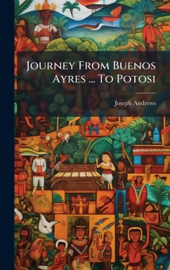 Cover Journey From Buenos Ayres ... To Potosi