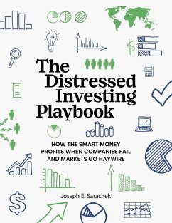 The Distressed Investing Playbook - Sarachek, Joseph E.