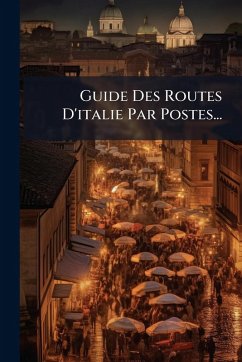 Cover Guide Des Routes D'italie Par Postes...