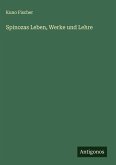 Spinozas Leben, Werke und Lehre
