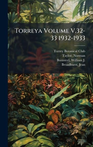 Torreya Volume V.32-33 1932-1933 Torreya Volume V.32-33 1932-1933