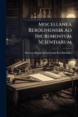Miscellanea Berolinensia Ad Incrementum Scientiarum Miscellanea Berolinensia Ad Incrementum Scientiarum