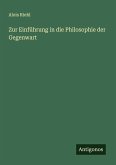 Zur Einführung in die Philosophie der Gegenwart