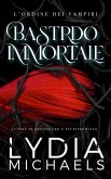 Bastardo Immortale (L'Ordine dei Vampiri, #4) (eBook, ePUB) Bastardo Immortale (L'Ordine dei Vampiri, #4) (eBook, ePUB)