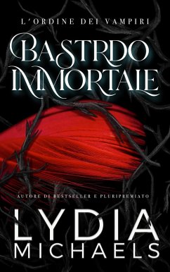 Cover Bastardo Immortale (L'Ordine dei Vampiri, #4) (eBook, ePUB)