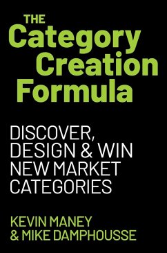 The Category Creation Formula - Maney, Kevin; Damphousse, Mike