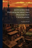 Leitfaden Der Physikalischen Und Politischen Geographie