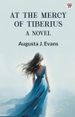 At The Mercy Of Tiberius A Novel At The Mercy Of Tiberius A Novel