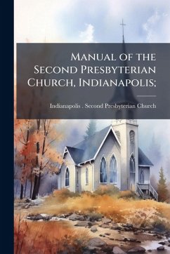 Cover Manual of the Second Presbyterian Church, Indianapolis;