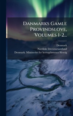 Cover Danmarks Gamle Provindslove, Volumes 1-2...