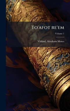 To'afot re'em - Moses, Vitkind Abraham