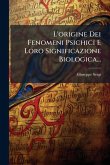 L'origine Dei Fenomeni Psichici E Loro Significazione Biologica...