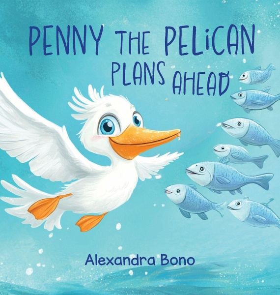 Penny the Pelican Plans Ahead