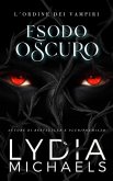 Esodo Oscuro (L'Ordine dei Vampiri, #2) (eBook, ePUB) Esodo Oscuro (L'Ordine dei Vampiri, #2) (eBook, ePUB)