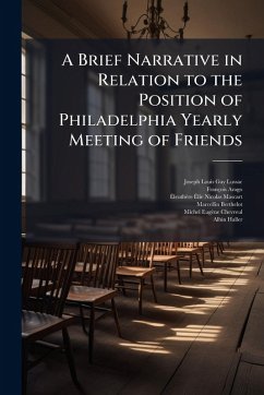 Cover A Brief Narrative in Relation to the Position of Philadelphia Yearly Meeting of Friends
