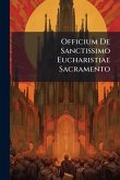 Officium De Sanctissimo Eucharistiae Sacramento Officium De Sanctissimo Eucharistiae Sacramento