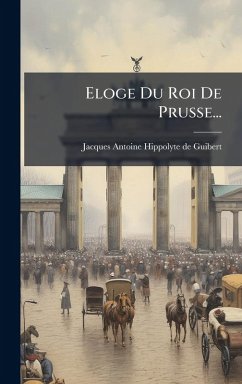 Cover Eloge Du Roi De Prusse...