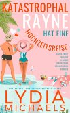 Katastrophal Rayne Hat Eine Hochzeitsreise (eBook, ePUB) Katastrophal Rayne Hat Eine Hochzeitsreise (eBook, ePUB)