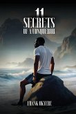 11 SECRETS OF A CONQUEROR