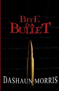 Bite Da Bullet - Morris, Dashaun; Tbd