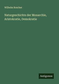 Cover Naturgeschichte der Monarchie, Aristokratie, Demokratie