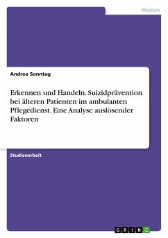 Cover Erkennen und Handeln. Suizidprävention bei älteren Patienten im ambulanten Pflegedienst. Eine Analyse auslösender Faktoren