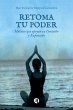 Retoma tu Poder (eBook, ePUB) - Bild 1