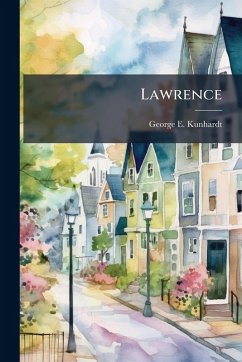 Lawrence - Kunhardt, George E