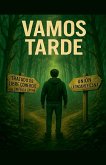 Vamos Tarde