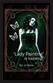 'Lady Painting' (A Haunting)