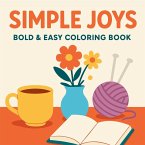 Simple Joys - Bold and Easy Coloring Book Simple Joys - Bold and Easy Coloring Book