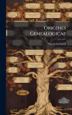 Origines Genealogicae Origines Genealogicae