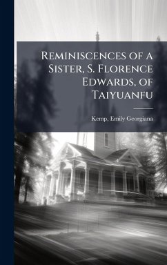 Cover Reminiscences of a Sister, S. Florence Edwards, of Taiyuanfu