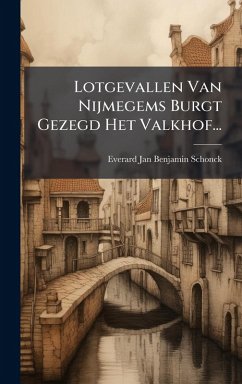 Cover Lotgevallen Van Nijmegems Burgt Gezegd Het Valkhof...
