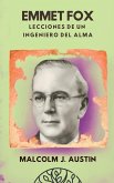 Emmet Fox - Lecciones De Un Ingeniero Del Alma