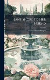 Jane Shore To Her Friend