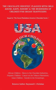 Cover The Chocolate Industry, Plagued with Child Abuse, Rape, Sodomy & the Murdering of Children for Organ Trafficking