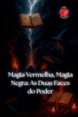Magia Vermelha, Magia Negra