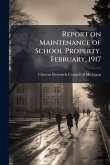 Report on Maintenance of School Property. February, 1917