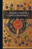 Instructions De S. Charles Borrome'e...