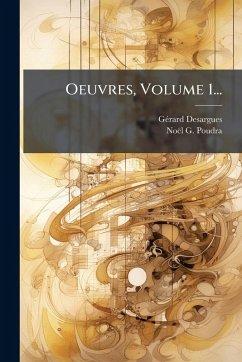 Oeuvres, Volume 1... - Desargues, Gã(c)Rard